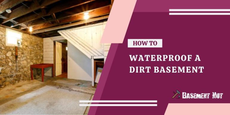 How to Waterproof a Dirt Basement