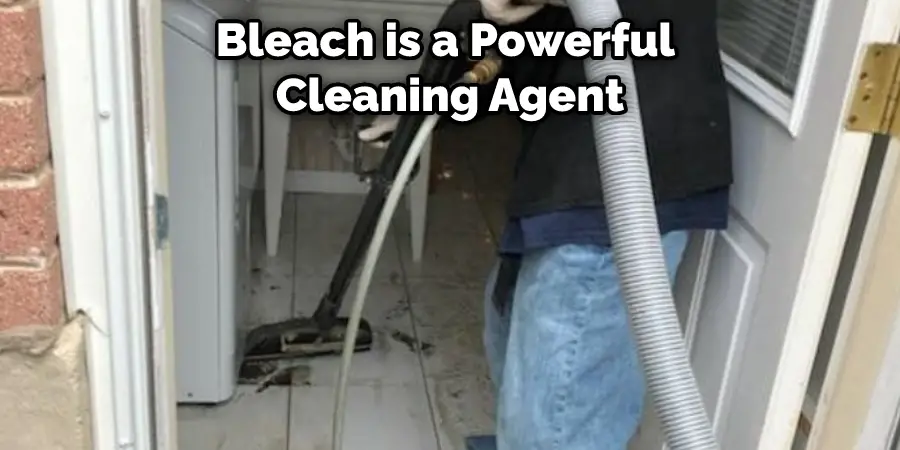 Bleach is a Powerful Cleaning Agent