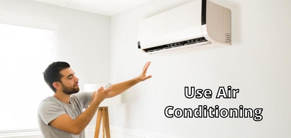 Use Air Conditioning