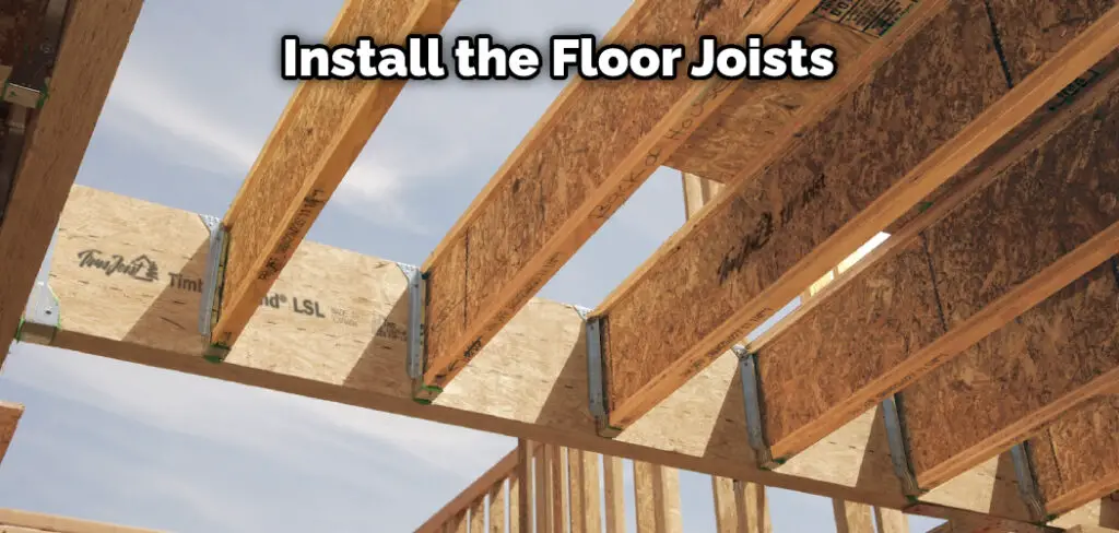 Install the Floor Joists