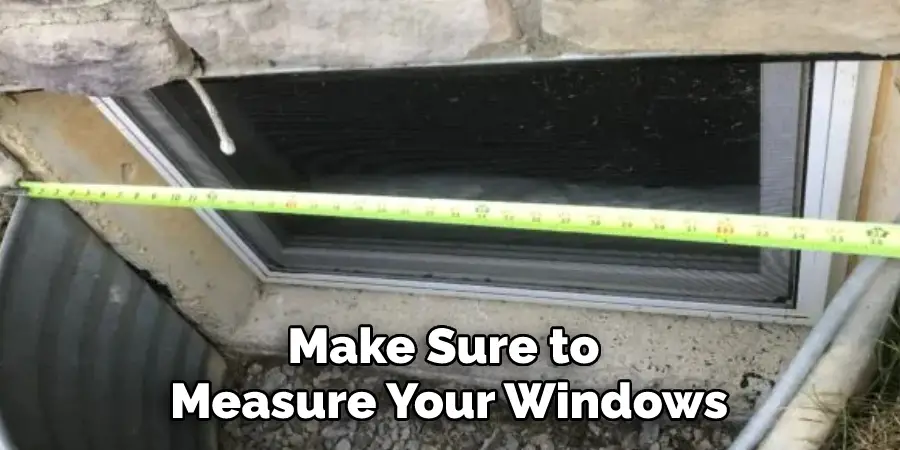 Make sure to measure your windows