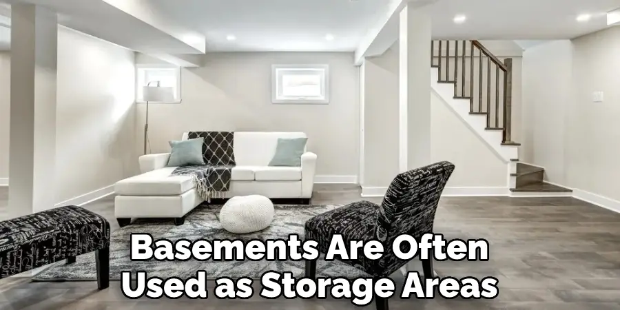 Basements Are Often Used as Storage Areas