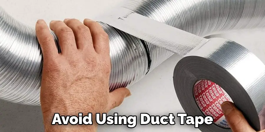 Avoid Using Duct Tape