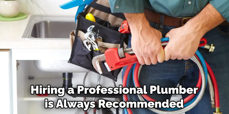 Hiring a Professional Plumber is Always Recommended