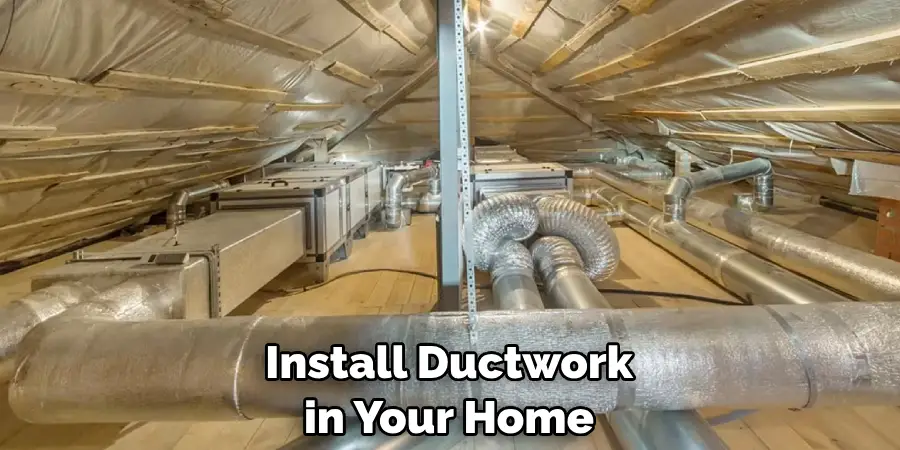 Install Ductwork in Your Home