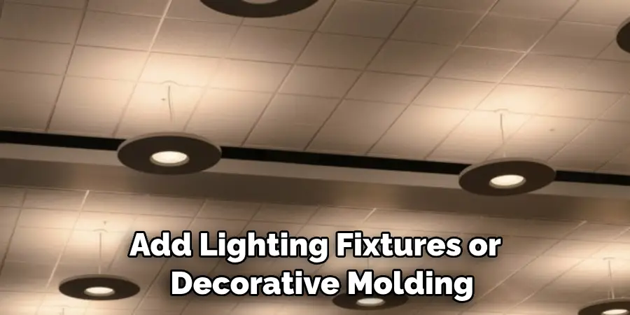 Add Lighting Fixtures or Decorative Molding