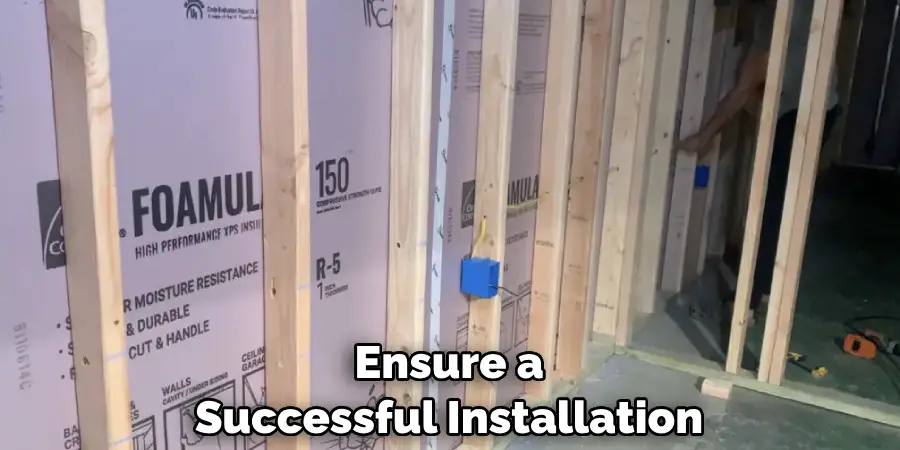 Ensure a Successful Installation