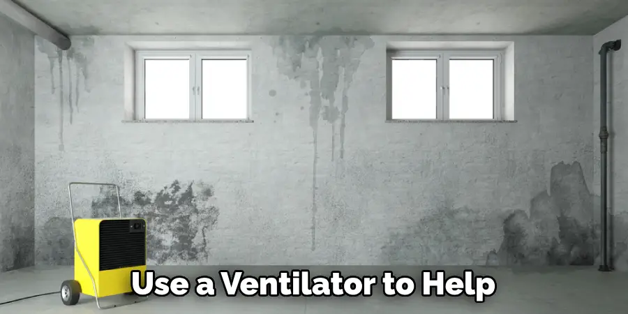 Use a Ventilator to Help